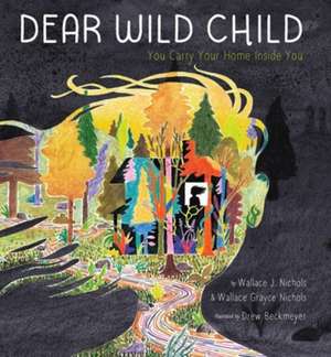 Dear Wild Child de Wallace Grayce Nichols