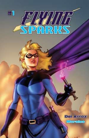 Flying Sparks Issue #1 de Jon Del Arroz