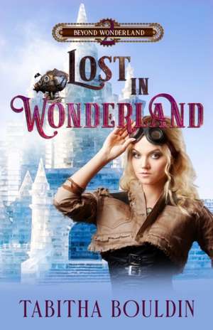 Lost in Wonderland de Tabitha Bouldin