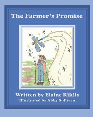 The Farmer's Promise de Elaine Kiklis