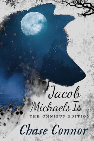 Jacob Michaels Is... The Omnibus Edition: A Point Worth LGBTQ Paranormal Romance Books 1 - 6 de Chase Connor