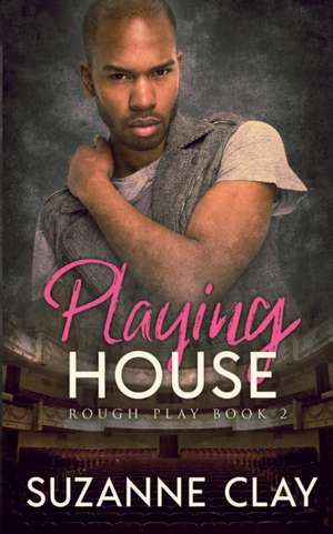 Playing House de Suzanne Clay