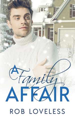 A Family Affair de Rob Loveless