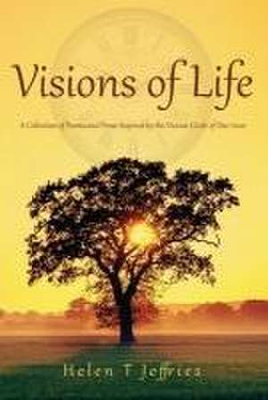 Visions of Life de Helen T. Jeffries