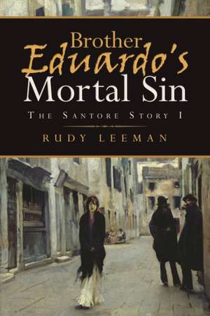 Brother Eduardo's Mortal Sin de Rudy Leeman