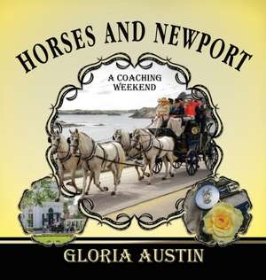 Horses and Newport de Gloria Austin