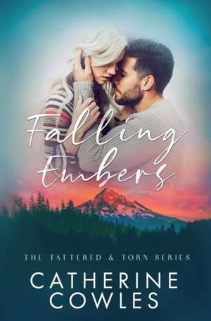 Falling Embers de Catherine Cowles