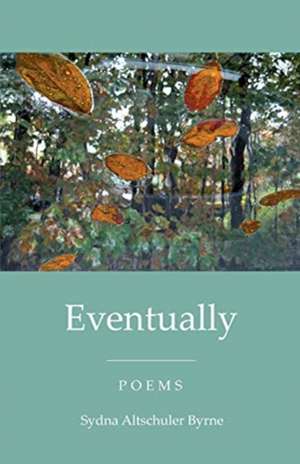 Eventually de Sydna Altschuler Byrne