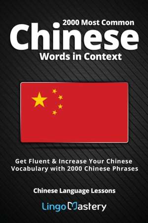 2000 Most Common Chinese Words in Context de Lingo Mastery