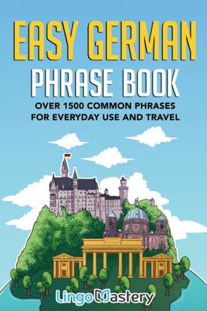 Easy German Phrase Book de Lingo Mastery