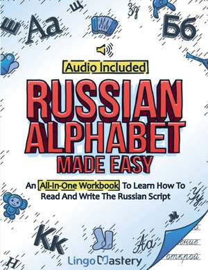 Russian Alphabet Made Easy de Lingo Mastery