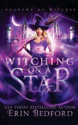 Witching On A Star de Erin Bedford