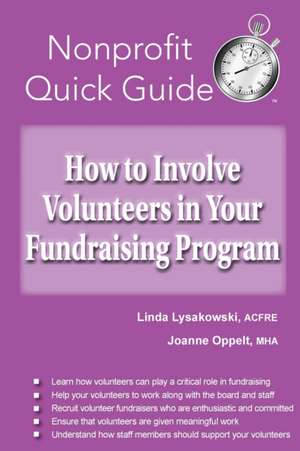 How to Involve Volunteers in Your Fundraising Program de Linda Lysakowski