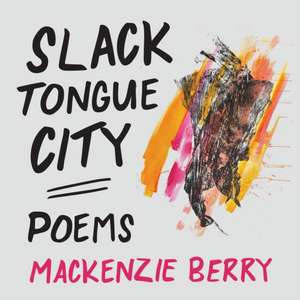 Slack Tongue City de Mackenzie Berry