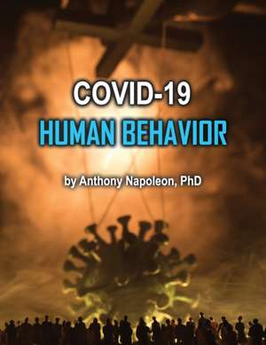 COVID-19 Human Behavior de Anthony Napoleon