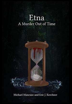 Etna - A Murder Out of Time de Michael Mancuso