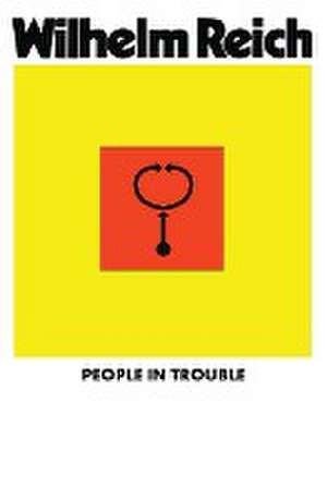 People In Trouble de Wilhelm Reich