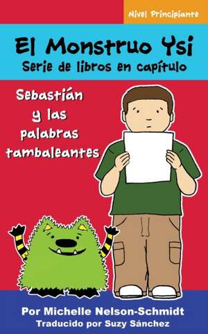 El Monstruo Ysi Serie de libros en capítulo de Michelle Nelson-Schmidt