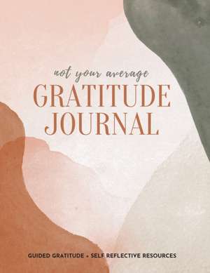 Not Your Average Gratitude Journal de Gratitude Daily