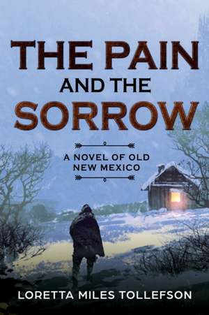 The Pain and The Sorrow de Loretta Miles Tollefson