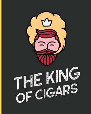 The King Of Cigars de Patricia Larson