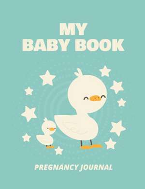 My Baby Book Pregnancy Journal de Patricia Larson