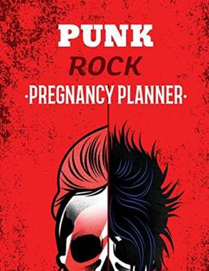 Punk Rock Pregnancy Planner de Patricia Larson