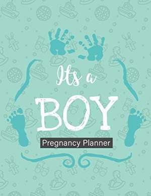 It's A Boy Pregnancy Planner de Patricia Larson