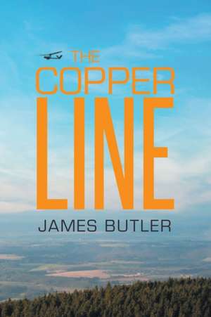 The Copper LINE de James Butler