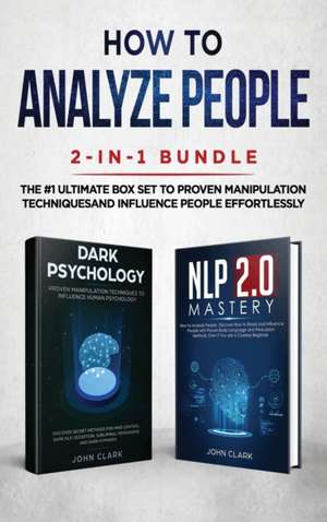 How to Analyze People 2-in-1 Bundle de Clark John