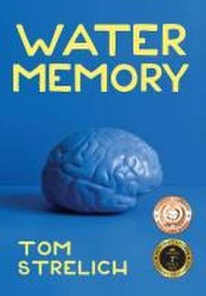 Water Memory de Tom Strelich