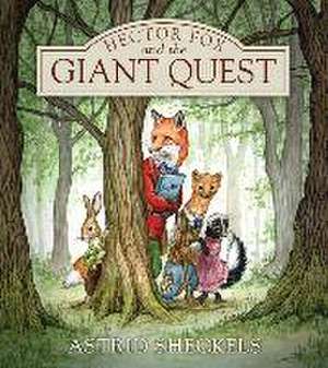 Hector Fox and the Giant Quest de Astrid Sheckels