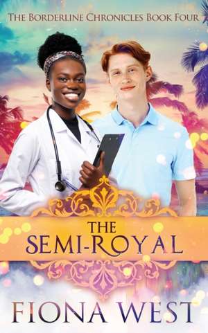 The Semi-Royal de Fiona West