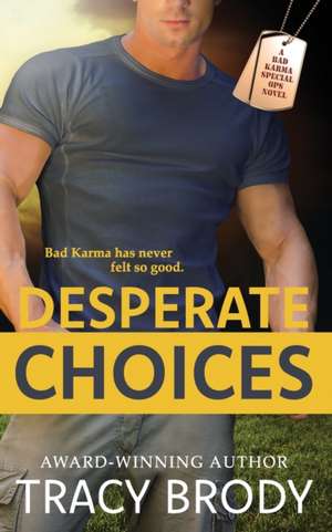 Desperate Choices de Tracy Brody