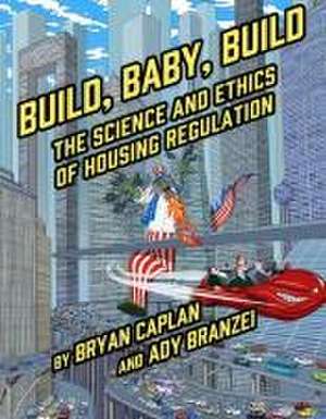 Build, Baby, Build de Bryan Caplan