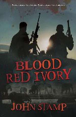 BLOOD RED IVORY de John Stamp