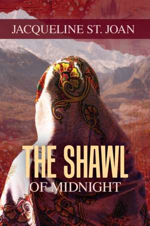 The Shawl of Midnight de Jacqueline St. Joan