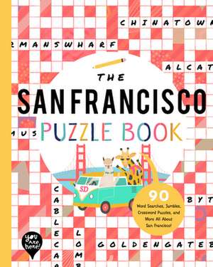 The San Francisco Puzzle Book: 90 Word Searches, Jumbles, Crossword Puzzles, and More All about San Francisco, California! de Bushel & Peck Books