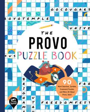 The Provo Puzzle Book: 90 Word Searches, Jumbles, Crossword Puzzles, and More All about Provo, Utah! de Bushel & Peck Books