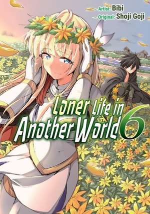 Loner Life in Another World Vol. 6 (manga) de Shoji Goji