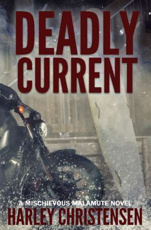 Deadly Current de Harley Christensen