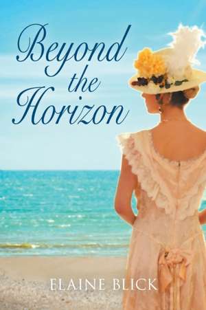 Beyond the Horizon de Elaine Blick