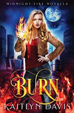 Burn de Kaitlyn Davis