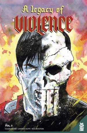 A Legacy of Violence Vol. 3 de Cullen Bunn