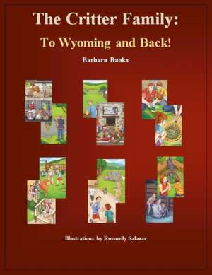 The Critter Family: To Wyoming and Back Calendar (16 Month Book Calendar/Notebook/Journal/Diary for School Year 2020-2021) de Barbara Banks