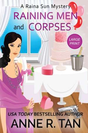 Raining Men and Corpses de Anne R. Tan