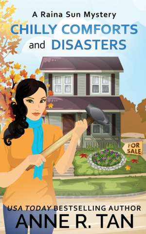 Chilly Comforts and Disasters de Anne R. Tan