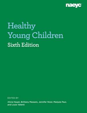 Healthy Young Children Sixth Edition de Alicia L. Haupt