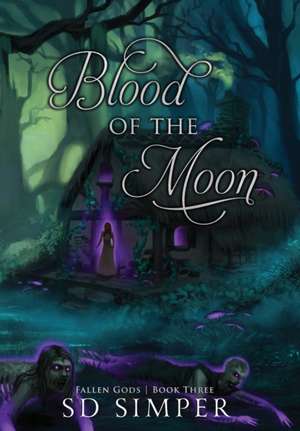 Blood of the Moon de S. D. Simper