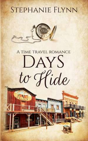 Days To Hide de Stephanie Flynn